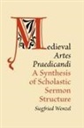Siegfried Wenzel - Medieval ''Artes Praedicandi''