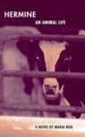 Maria Beig, Jaimy Gordon - Hermine - An Animal Life