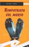 Antonio Caron - Rimpatriata con il morto