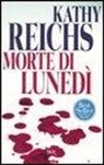 Kathy Reichs - Morte di lunedì