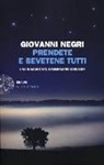 Giovanni Negri - Prendete e bevetene tutti. Una indagine del commissario Cosulich