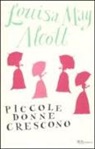 Louisa M. Alcott, Louisa May Alcott - Le piccole donne crescono