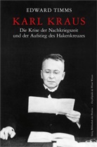 Edward Timms, Hubert Christian Ehalt - Karl Kraus - Die Krise der Nachkriegszeit und der Aufstieg des Hakenkreuzes