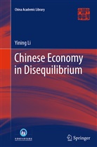 Yining Li - Chinese Economy in Disequilibrium