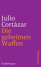 Julio Cortazar, Julio Cortázar - Die geheimen Waffen