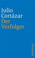 Julio Cortazar, Julio Cortázar - Der Verfolger