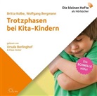 Wolfgan Bergmann, Wolfgang Bergmann, Britt Kolbe, Britta Kolbe, Ursula Berlinghof, Claus Vester - Trotzphasen bei Kita-Kindern, Audio-CD (Hörbuch)