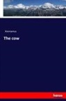 Anonym, Anonymus - The cow