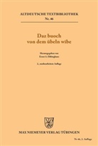 Erns A Ebbinghaus, Ernst A Ebbinghaus, Ernst A. Ebbinghaus - Daz buoch von dem übeln wîbe