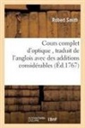 Robert Smith, Smith-r - Cours complet d optique, traduit