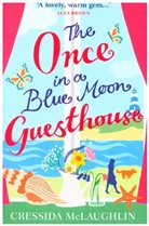 Cressida McLaughlin, McLaughlin Cressida - The Once in a Blue Moon Guesthouse