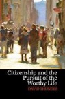 David Thunder, David (Villanova University Thunder, Thunder David - Citizenship and the Pursuit of the Worthy Life