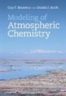 Guy P Brasseur, Guy P. Brasseur, Guy P. (Max-Planck-Institut Fur Meteorol Brasseur, Guy P. (Max-Planck-Institut fur Meteorologie Brasseur, Guy P. Jacob Brasseur, Brasseur Guy P.... - Modeling of Atmospheric Chemistry