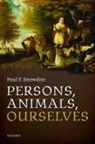 Paul F. Snowdon, Paul F. (University College London) Snowdon, Snowdon Paul F. - Persons, Animals, Ourselves