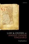 Tom Lambert, Tom (Fellow in History Lambert, Lambert Tom - Law and Order in Anglo-Saxon England