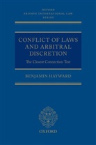 Benjamin Hayward, Benjamin (Senior Lecturer Hayward, Hayward Benjamin - Conflict of Laws and Arbitral Discretion