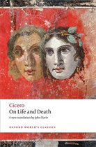 Cicero, Miriam T. Griffin, Miriam T. (Emeritus Fellow of Somerville College Griffin - On Life and Death