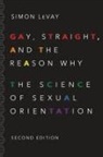 Simon Levay, LeVay Simon - Gay, Straight, and the Reason Why