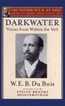 W. E. B. Du Bois, Du Bois W. E. B., Henry Louis Gates, Henry Louis Gates - Darkwater (The Oxford W. E. B. Du Bois)