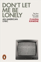 Claudia Rankine - Don't Let Me be Lonely