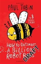 Paul Tobin, Tobin Paul, Katie Abey, Thierry Lafontaine, Lafontaine Thierry - How to Outsmart a Billion Robot Bees