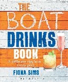 Fiona Sims - The Boat Drinks Book