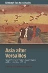 Urs Matthias Zachmann, ZACHMANN URS MATTHI, Urs Matthias Zachmann - Asia After Versailles
