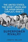 Joseph Heller - United States, the Soviet Union and the Arab-Israeli Conflict, 1948-67