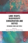 Thembela Kepe, Sharlene Mollett, Sharlene (University of Toronto Mollett, Thembela Kepe, Thembela (University of Toronto Kepe, Kepe Thembela... - Land Rights, Biodiversity Conservation and Justice