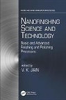 Vijay Kumar Jain, Vijay Kumar (Indian Institute of Technology Jain, Vijay Kumar Jain, Vijay Kumar (Indian Institute of Technology Kanpur Jain, Jain Vijay Kumar - Nanofinishing Science and Technology