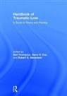 Gerry R. Stevenson Cox, Neil (Independent Scholar Thompson, Neil Cox Thompson, Gerry R. Cox, Robert G. Stevenson, Neil Thompson - Handbook of Traumatic Loss