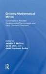 Jie-Qi Chen, Jie-Qi (Erikson Institute Chen, Jie-Qi Mccray Chen, Chen Jie-Qi, Janet Eisenband Sorkin, Janet (University of Chicago Eisenband Sorkin... - Growing Mathematical Minds