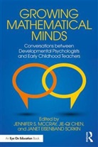 Jie-Qi Chen, Jie-Qi (Erikson Institute Chen, Jie-Qi Mccray Chen, Chen Jie-Qi, Janet Eisenband Sorkin, Janet (University of Chicago Eisenband Sorkin... - Growing Mathematical Minds