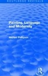 Michael Phillipson, Phillipson Michael - Routledge Revivals: Painting, Language and Modernity (1985)