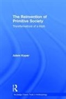 Adam Kuper, Adam (London School of Economics and Politi Kuper, Adam (London School of Economics and Political Science Kuper, Kuper Adam - Reinvention of Primitive Society