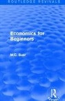 M. C. Buer, M.C. Buer - Routledge Revivals: Economics for Beginners (1921)
