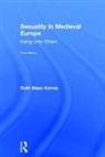 Ruth Mazo Karras, Ruth Mazo Karras, Ruth (University of Minnesota Mazo Karras - Sexuality in Medieval Europe