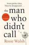 Rosie Walsh - The Man Who Didn't Call