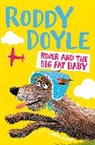 Roddy Doyle - Rover and the Big Fat Baby