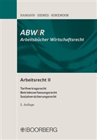 Wolfgan Hamann, Wolfgang Hamann, Wolfgang (Prof. Dr. Hamann, Wolfgang (Prof. Dr.) Hamann, Wolfgang (Professor Dr.) Hamann, Axel Kokemoor... - Arbeitsrecht II. Bd.2