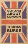 Thomas Burke - Out and about London