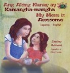 Shelley Admont, Kidkiddos Books, S. A. Publishing - Ang Aking Nanay ay Kamangha-mangha My Mom is Awesome