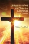 William Powell Tuck - A Positive Word for Christian Lamenting