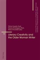 María José Álvarez Faedo, Núri Casado-Gual, Núria Casado-Gual, Emma Dominguez-Rué, Emm Domínguez-Rué, Emma Domínguez-Rué... - Literary Creativity and the Older Woman Writer