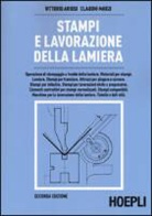 Vittorio Ariosi, Claudio Marzi - Stampi e lavorazione della lamiera