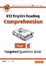CGP Books, CGP Books, CGP Books, CGP Books - KS2 English Year 6 Reading Comprehension Targeted Question Book - Book 2 (with Answers)