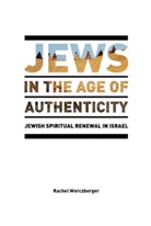 Rachel Werczberger - Jews in the Age of Authenticity