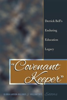 Ladson-Billings, Ladson-Billings, Glori Ladson-Billings, Gloria Ladson-Billings, Tate, Tate... - "Covenant Keeper"