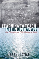 Sean Justice - Learning to Teach in the Digital Age