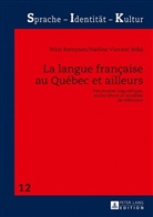 Wim Remysen, Nadine Vincent, Wim Remysen, Nadine Vincent - La langue française au Québec et ailleurs